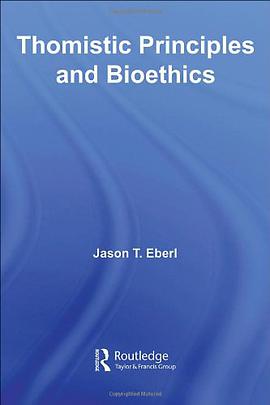 Thomistic Principles and Bioethics pdf epub mobi 电子书 下载