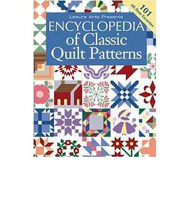 Encyclopedia of Classic Quilt Patterns pdf epub mobi 电子书 下载