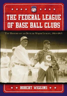 The Federal League of Base Ball Clubs pdf epub mobi 下载