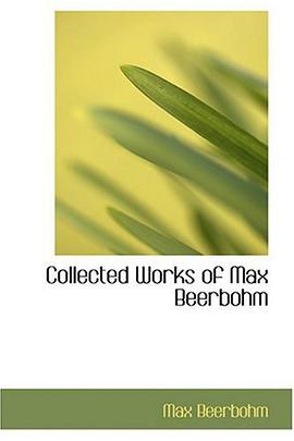 Collected Works of Max Beerbohm pdf epub mobi 电子书 下载