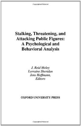 Stalking, Threatening, and Attacking Public Figures pdf epub mobi 电子书 下载