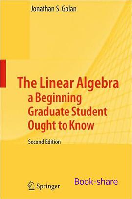 The Linear Algebra a Beginning Graduate Student Ought to Know pdf epub mobi 电子书 下载