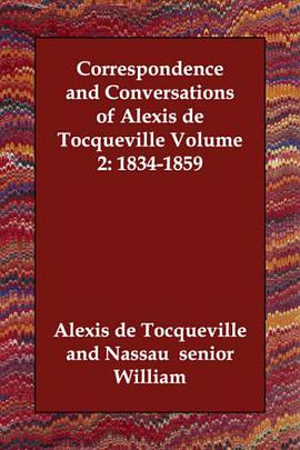 Correspondence and Conversations of Alexis de Tocqueville Volume 2 pdf epub mobi 电子书 下载