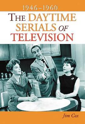 The Daytime Serials of Television, 1946?960 pdf epub mobi 电子书 下载