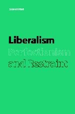 Liberalism, Perfectionism and Restraint pdf epub mobi 电子书 下载