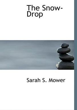 The Snow-Drop (Large Print Edition) pdf epub mobi 电子书 下载