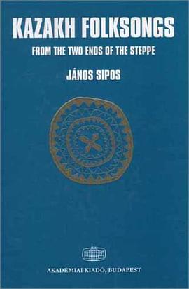 Kazakh Folksongs from th Ends of the Steppe pdf epub mobi 电子书 下载
