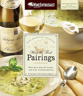 The Wine Enthusiast Magazine Wine & Food Pairings Cookbook pdf epub mobi 电子书 下载