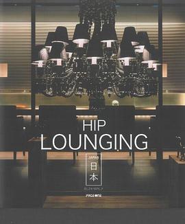 Hip Lounging Japan pdf epub mobi 电子书 下载