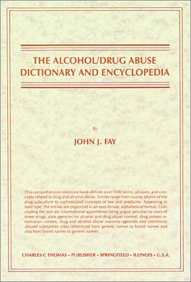 The Alcohol/Drug Abuse Dictionary and Encyclopedia pdf epub mobi 电子书 下载