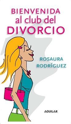 Bienvenida Al Club Del Divorcio / Welcome to the Divorce Club pdf epub mobi 电子书 下载