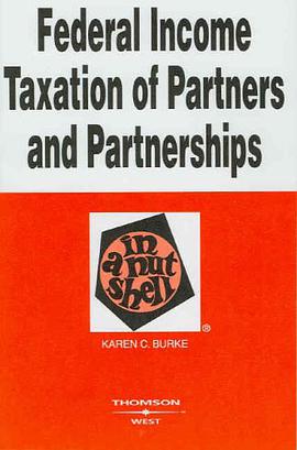 Federal Income Taxation of Partners and Partnerships in a Nutshell (Nutshell Series) pdf epub mobi 电子书 下载