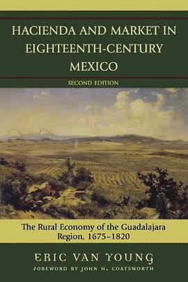 Hacienda and Market in Eighteenth-Century Mexico pdf epub mobi 电子书 下载