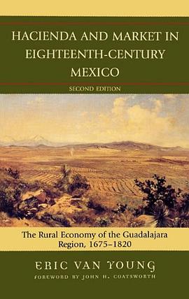 Hacienda and Market in Eighteenth-Century Mexico pdf epub mobi 电子书 下载