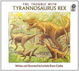 The Trouble with Tyrannosaurus Rex pdf epub mobi 电子书 下载