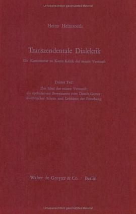 Das Ideal Der Reinen Vernunft; Die Spekulativen Beweisarten Vom Dasein Gottes; Dialektischer Schein  pdf epub mobi 电子书 下载