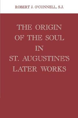 The Origin of the Soul in St. Augustine's Later Works pdf epub mobi 電子書 下載
