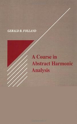 A Course in Abstract Harmonic Analysis  (Studies in Advanced Mathematics) pdf epub mobi 电子书 下载