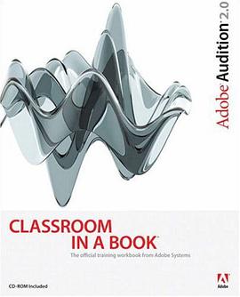 Adobe Audition 2.0 Classroom in a Book pdf epub mobi 电子书 下载