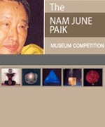NAM JUNE PAIK MUSEUM COMPETITION.