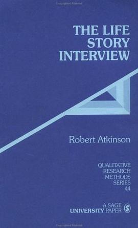 The Life Story Interview (Qualitative Research Methods) pdf epub mobi 电子书 下载