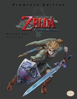 The Legend of Zelda - Twilight Princess (GameCube Version) (Prima Authorized Game Guide) pdf epub mobi 电子书 下载