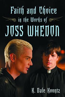 Faith and Choice in the Works of Joss Whedon pdf epub mobi 下载