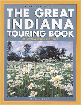 The Great Indiana Touring Book (Trails Books Guide) pdf epub mobi 电子书 下载