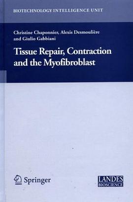 Tissue Repair, Contraction and the Myofibroblast pdf epub mobi 电子书 下载