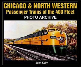 Chicago and North Western Passenger Trains of the 400 Fleet