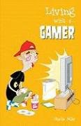 Living with A... Gamer pdf epub mobi 电子书 下载