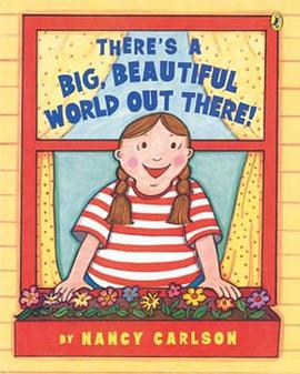 There's a Big Beautiful World Out There!