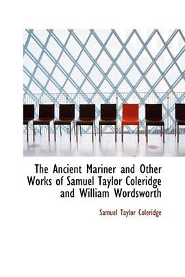 The Ancient Mariner and Other Works of Samuel Taylor Coleridge and William Wordsworth pdf epub mobi 電子書 下載