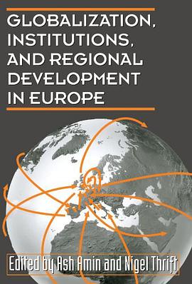 Globalization, Institutions, and Regional Development in Europe pdf epub mobi 电子书 下载