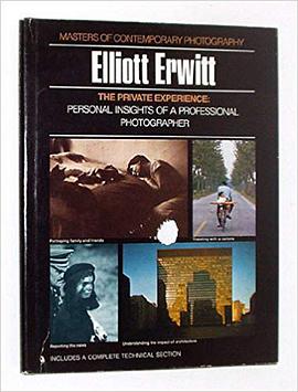 The private experience, Elliott Erwitt (Masters of contemporary photography) pdf epub mobi 电子书 下载