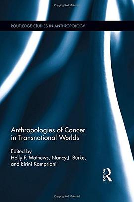 Anthropologies of Cancer in Transnational Worlds pdf epub mobi 电子书 下载