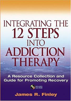 Integrating the 12 Steps into Addiction Therapy pdf epub mobi 电子书 下载