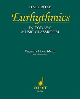 Dalcroze Eurhythmics in Today's Music Classroom pdf epub mobi 电子书 下载