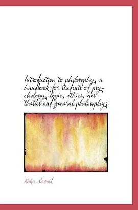 Introduction to philosophy, a handbook for students of psychology, logic, ethics, aesthetics and gen pdf epub mobi 电子书 下载