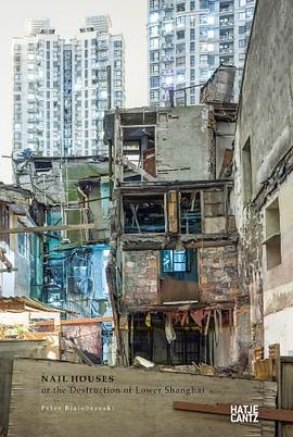 Nail Houses or the Destruction of Lower Shanghai pdf epub mobi 电子书 下载