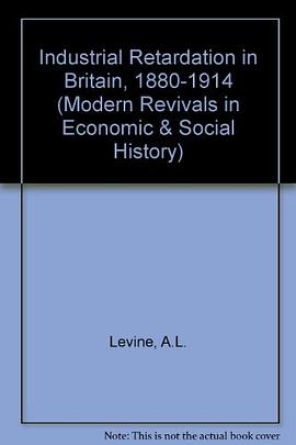 Industrial Retardation in Britain, 1880-1914 pdf epub mobi 电子书 下载