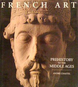 French Art Prehistory Middle Ages pdf epub mobi 电子书 下载