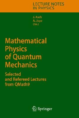 Mathematical Physics of Quantum Mechanics