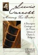 Lewis Carroll Among His Books pdf epub mobi 電子書 下載