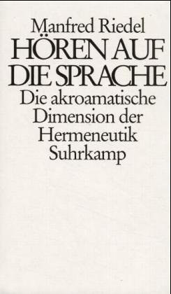Hören auf die Sprache. Die akroamatische Dimension der Hermeneutik pdf epub mobi 电子书 下载