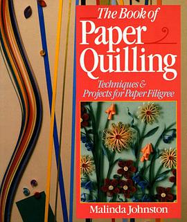 The Book of Paper Quilling pdf epub mobi 电子书 下载