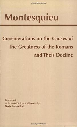 Considerations on the Causes of the Greatness of the Romans and Their Decline