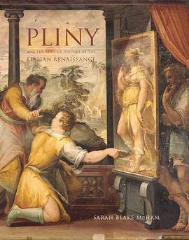 Pliny and the Artistic Culture of the Italian Renaissance pdf epub mobi 电子书 下载