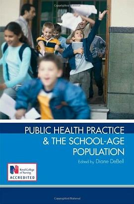 Public Health Practice and the School-age Population pdf epub mobi 电子书 下载