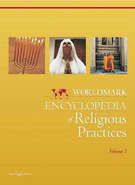 Worldmark Encyclopedia of Religious Practices pdf epub mobi 电子书 下载